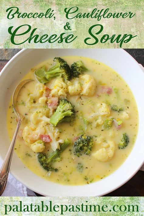 Broccoli, Cauliflower and Cheese Soup Broccoli Cauliflower Cheese Soup Crockpot, Cauliflower And Cheese Soup, Cauliflower And Cheese, Broccoli Cauliflower Soup, Cauliflower Cheese Soups, Grilled Ham, Food Soup, Ham Soup, Best Soup Recipes