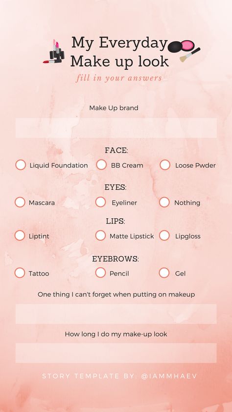 My EveryDay Make up look INSTAGRAM STORY TEMPLATE Makeup Polls For Instagram Story, Dating Boundaries, Makeup Questions, Everyday Make Up, Couple Story, Story Template Instagram, Instagram Story Questions, Instagram Questions, List Challenges