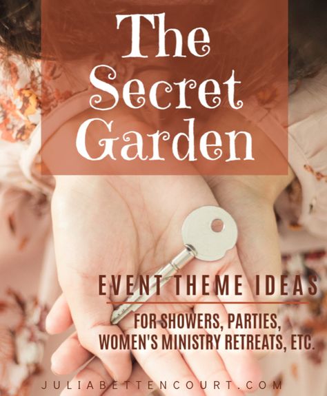 Secret Garden Theme – Julia Bettencourt Blog Secret Garden Tea Party Ideas, Secret Garden Party Favors, Church Ladies Tea Party, Womens Retreat Themes, Julia Bettencourt, Secret Garden Theme, Retreat Themes, Womens Ministry Events, Christian Women's Ministry