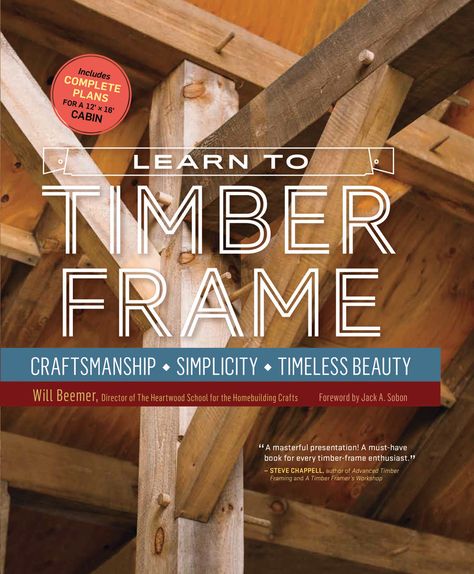 Learn to Timber Frame - Traditional Building Cabin Workshop, Step Building, Timber Frame Cabin, Roof Pitch, Timber Frame Building, Timber Frame House, Framing Construction, Timber Frame Construction, Frame Cabin