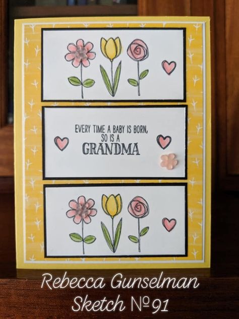 New Grandma Card Ideas, Stampin Up Baby Cards, Dawns Stamping Thoughts, Grandma Cards, House Cards, Baby Cards Handmade, Card Sketch, Congrats Card, Grandma's House