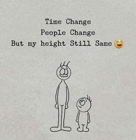 Short Girl Quotes Funny, Short Girl Quotes, Short People Quotes, Girl Problems Funny, Height Quotes, Funny Yearbook Quotes, Funny Yearbook, Time Change, Yearbook Quotes