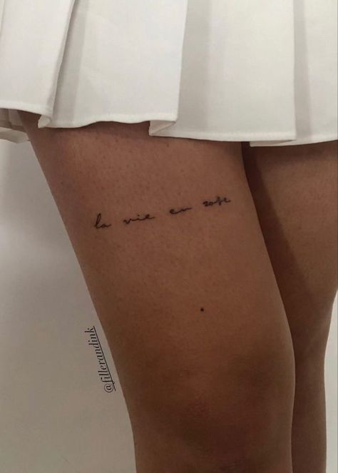 Leg Phrase Tattoo, Thigh Text Tattoo, Dainty Leg Tattoos, Front Thigh Tattoos, Thigh Tattoo Quotes, Phrase Tattoos, Taurus Tattoos, Tattoo Quotes For Women, Writing Tattoos