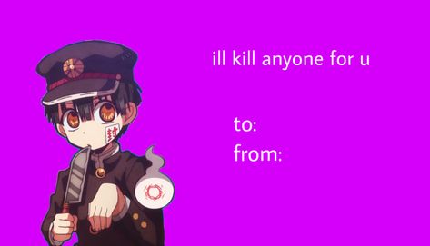 Tbhk Valentines Cards, Mha Valentines Day, Tbhk Valentines Day, Anime Valentines Cards, Fnaf Valentines Cards Funny, Weird Pick Up Lines, Danganronpa Valentine Cards, Funny Valentines Cards For Friends, Geek Valentine