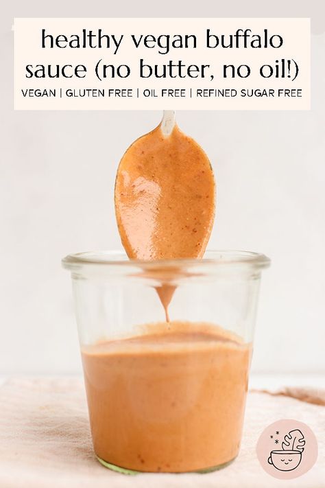 Vegan Buffalo Sauce, Buffalo Sauce Recipe, Healthy Sauces, Vegan Dressing, Cauliflower Wings, Eat Veggies, Vegan Sauces, Oil Free Vegan, Buffalo Sauce