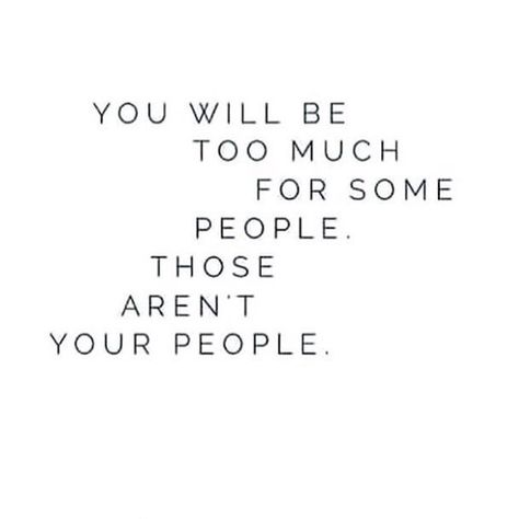 Those aren't your people How To Believe, Quotes Tumblr, Quotes About Strength, Inspirational Quotes Motivation, Pretty Words, Beautiful Quotes, Some People, The Words, Great Quotes