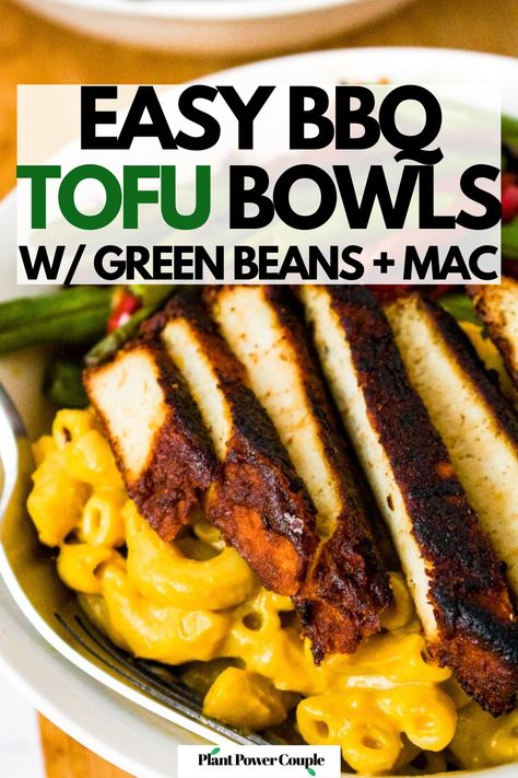 Overhead view of a sliced baked tofu cutlet on top of a bed of mac and cheese with text reading easy BBQ tofu bowls with green beans and mac Tofu Potato Recipe, Bbq Tofu Bowl, Vegan Bbq Tofu, Autumn Dinner Party Recipes, Sweet Potato Mac And Cheese, Potato Mac And Cheese, Beans And Sweet Potato, Tofu Bowls, Spicy Green Beans