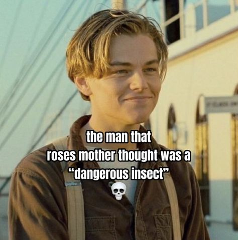 Leo Dicaprio Titanic, Funny Titanic, The Titanic, Titanic Aesthetic, Titanic Aesthetic Quotes, Titanic Funny, Titanic Movie Quotes, Titanic Whisper, Titanic Movie Facts