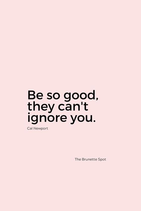 "Be so good they can't ignore you. Nothing is impossible if you put your mind and heart to it! #BeSoGood #DreamBigger #FollowYourHeart" Be So Good They Can't Ignore You, Nothing Is Impossible, Follow Your Heart, Workout Accessories, Do More, Inspirational Quotes, Make Your, Mindfulness, Good Things