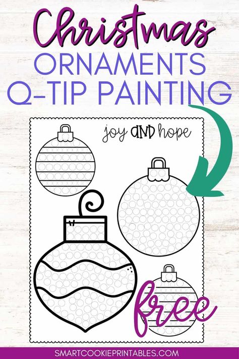 Free Christmas Ornaments Q-Tip Painting Printable - Smart Cookie Printables Preschool Christmas Centers, Q Crafts For Preschool, Preschool Christmas Worksheets, Kindergarten Christmas Activities, Kindergarten Christmas Crafts, Classroom Christmas Activities, Christmas Art For Kids, Kindergarten Christmas, Preschool Christmas Activities