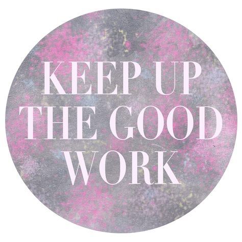 Keep Up the Good Work #keepitup #keepupthegoodwork #yougotthis #work #werk #workhard #workharder #inspiration #art #artwords #onthemantel Keep Up The Good Work Quotes Motivation, First Day Of Work Affirmation, Good Things Come To Those Who Hustle, Always Be The Hardest Worker In The Room, Keep Up The Good Work, Inspiration Art, Keep Up, Positive Vibes, Work Hard