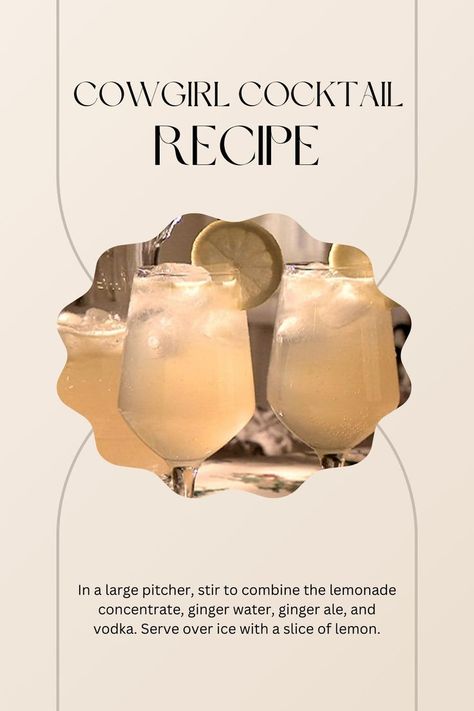 To celebrate our cowgirl collection we have added a recipe for one of our favorite cocktails! It was a cocktail created by Sandra Lee over at the food network . Living in Arizona grabbing your cowboy boots, cowboy hat and your favorite drink is a typical Friday night. With the help of Sandra Lee we put together an amazing drink for you and your friends to enjoy. Cowgirl Cocktail, Recipe For One, Lemonade Concentrate, The Food Network, Sandra Lee, Ginger Water, Living In Arizona, Boots Cowboy, Homemade Desserts