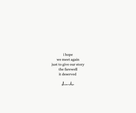 Hope We Meet Again Quotes, I Hope We Meet Again Quotes, Meet Again Quotes, We Will Meet Again, Fate Quotes, After 4, Ship Quote, Meet Again, Hope Quotes