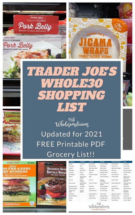 Trader Joe's Whole30 Shopping List - Wholesomelicious Whole 30 Trader Joes, Whole 30 Approved Foods, Whole30 Shopping List, Chili Lime Chicken Burgers, Free Printable Grocery List, Trader Joes Shopping List, Buffalo Burgers, Printable Grocery List, Whole 30 Meal Plan