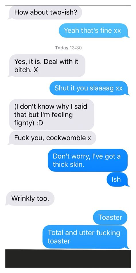 Conversation with one of my oldest, and best friends this afternoon. Only he can get away with calling me names! Thick Skin, I Said, Don't Worry, Call Me, No Worries, Best Friends, Feelings