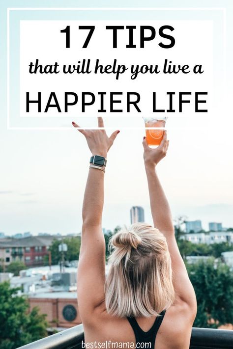 Want to live a happier life? This is for you! Check out these 17 tips that will help you be a happier person and  live a happier life! #momlife #personaldevelopment #selfimprovement How To Become A Happier Person, How To Become Happy, How To Be A Happy Person, Happy Images, Single Parent, Happier Life, Finding Happiness, Positive Habits, Kids Games