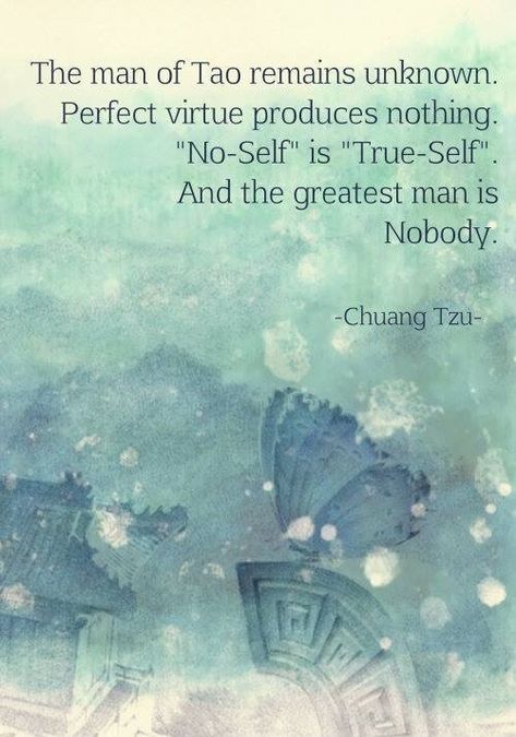 Chuang Tzu Taoism Quotes, Draw Wings, Chuang Tzu, Lao Tzu Quotes, Zen Quotes, Tao Te Ching, Eastern Philosophy, Buddhist Quotes, Lao Tzu