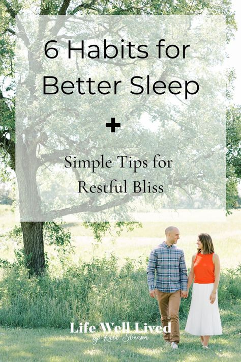 6 Habits for Better Sleep covers simple and easy better sleep tips that you can implement into your life right away.  Take these 6 ways to get better sleep and wake up feeling refreshed and ready for the day. || Life Well Lived by Kara Swanson || Kara Swanson, Better Sleep Tips, Get Better Sleep, Sleep Habits, Health Articles Wellness, Healthy Sleep Habits, Sleep Studies, Ways To Stay Healthy, Sleep Tips