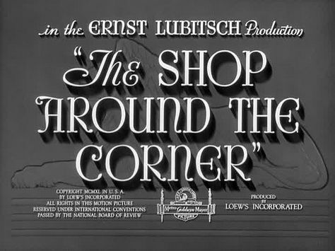 1940 : The Shop Around the Corner Ernst Lubitsch, The Shop Around The Corner, Shop Around The Corner, Herbert Marshall, John Carradine, Claude Rains, John Garfield, Jimmy Stewart, Peter Lorre