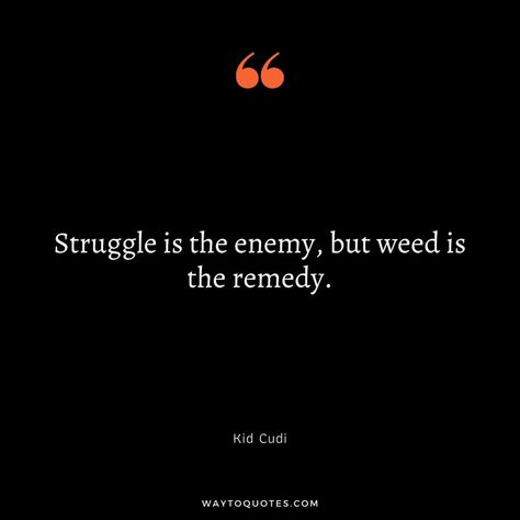 Quotes About Weeds Funny, Get High Quotes, High Asf Quotes, Getting High Quotes, Weeds Quotes, Pothead Quotes, Smoker Quotes, Pot Aesthetic, Hitting Quotes