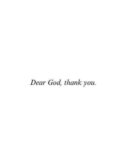 Everything Is In Gods Hands, God New Year Quotes, Dear God Thank You, God Thank You, Thank You Lord Quotes, Thank You God For Everything, Quotes From God, God Has My Back, Dog Prayer