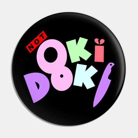 Show the world that you are... not Oki-Doki -- Choose from our vast selection of pins to match with your desired size to make the perfect custom pin. Pick your favorite: Movies, TV Shows, Art, and so much more! Available in small and large. Perfect to wear or to decorate your bag or backpack with. Oki Doki, Doki Doki, Literature Club, Visual Novel, Custom Pins, Literature, Favorite Movies, Tv Shows, Tv