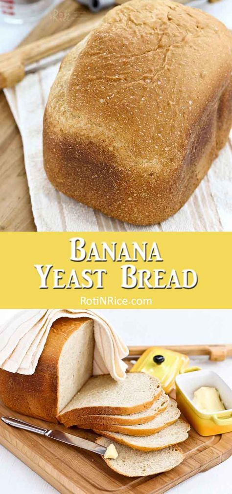 Fragrant and tender Banana Yeast Bread with a hint of cinnamon. Use ripe bananas for best results. Very easy in the bread machine. | RotiNrice.com #bananabread #bananayeastbread #breadmachine Banana Yeast Bread, Banana Bread With Yeast, Bread Machine Banana Bread, Use Ripe Bananas, Bread Machine Recipes Healthy, Apple Banana Bread, Oatmeal Banana Bread, Easy Bread Machine Recipes, Oatmeal Bread