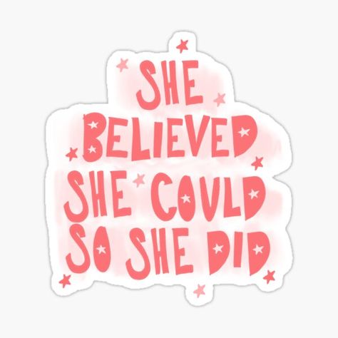 She Believed She Could So She Did Stickers | Redbubble She Believed She Could So She Did, Aesthetic Quote, She Believed She Could, Stickers For Sale, Quote Aesthetic, Water Bottles, Decorate Laptops, Kiss Cut, Vinyl Decal Stickers