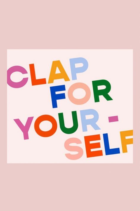 self motivation! a reminder to always applaud yourself! Clap For Yourself, Be Your Own Cheerleader, Nubian Goddess, Self Motivation, Cheerleading, Feel Good, Collage, Feelings, Quotes