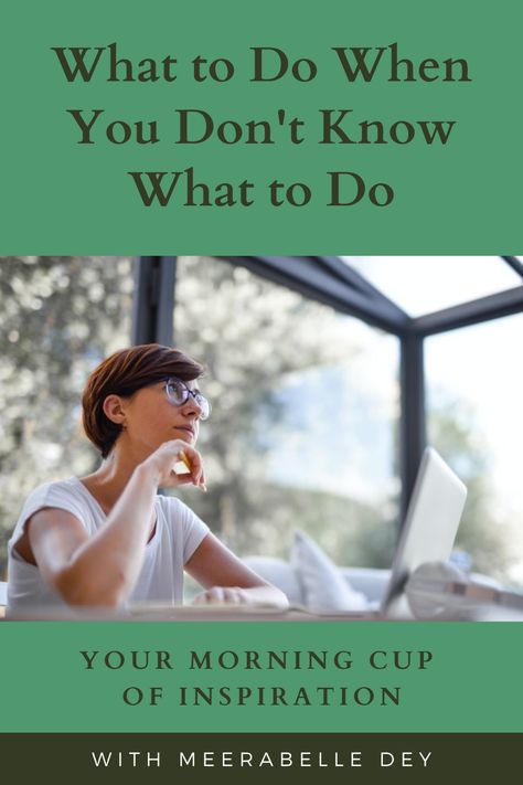 Sometimes, we can't figure out what to do next to solve our problems. Read about how to figure out what to do, when (at first) you don’t know what to do! Self Discipline, Next Step, The Next Step, Don T Know, Where To Go, The Next, Reading, Quotes