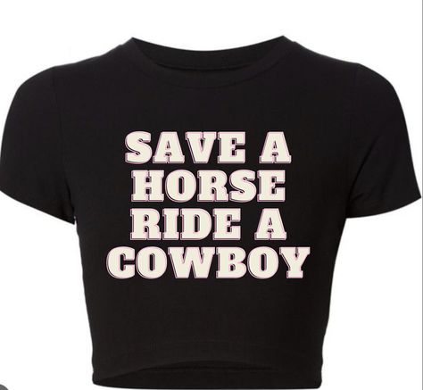 Ride A Cowboy, Y2k Crop Top, Cowgirl Birthday, Rough Riders, T Shirt Transfers, Horse T Shirts, Aesthetic Y2k, Cowboys Shirt, Make Yourself