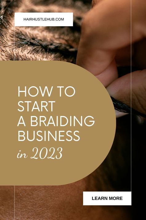 How to Start a Braiding Business in 2023 — Starting a Hair Business Starting A Hair Braiding Business, How To Start Hair Business, How To Start A Braiding Business, How To Start A Hair Braiding Business, Braiding Business Names, Braiding Salon Ideas, Braids Business, Braid Business, Hair Braiding Business