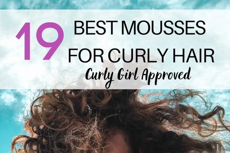 19 Best Curly Girl Approved Mousses (Buying Guide) Best Hair Mousse, 2c Hair, Curly Hair Mousse, Curl Mousse, Fine Curly Hair, Frizzy Curly Hair, Curly Girl Method, Hair Mousse, Frizzy Hair