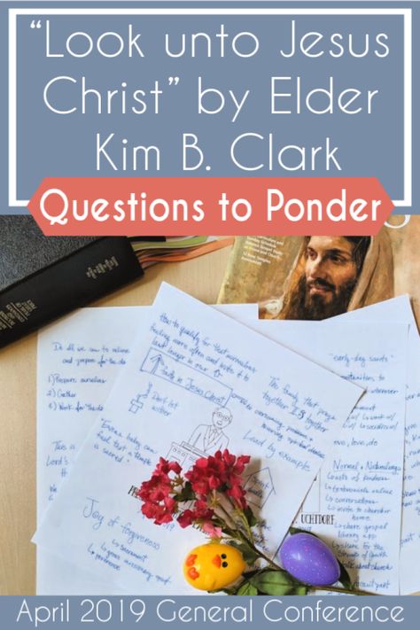 Lots of great questions to help you ponder and discuss "Look unto Jesus Christ" by Elder Kim B. Clark #teachlikeachicken #GeneralConference #LDS #EldersQuorum Look Unto Christ, Scripture Study Journal, Conference Activities, Lds Christmas, Lds Talks, Jesus Christ Lds, Questions To Ponder, Faithful God, Lds Yw