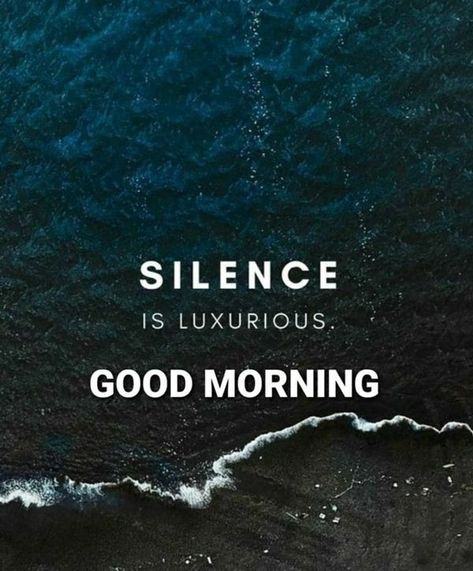 Silence Is Luxurious, Good Morning Meaningful Quotes, Handsome Quotes, Good Morning Handsome Quotes, Morning Handsome, Good Morning Msg, Good Morning Handsome, Morning Msg, Laws Of Life