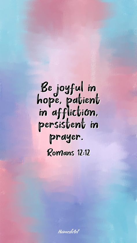 Romans 12:12 Wallpaper, Romans 12:12, Jesus Pics, Art Phone Wallpaper, Drawing Closer, Romans 12 9, Romans 12 12, Titus 2, Gratitude Journals