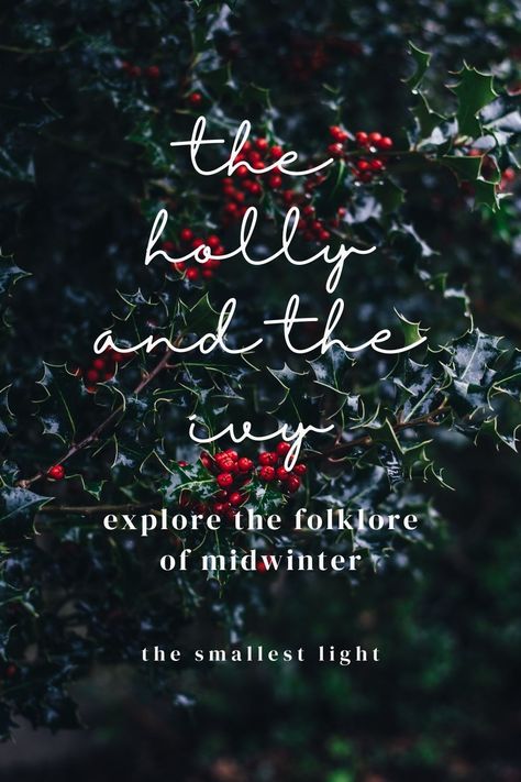 The Holly and the Ivy – what is the festive folklore behind our Christmas greenery? I’ve been burrowing into the fables and folk tales of our much-beloved winter and Christmas greenery – the holly, the ivy, the mistletoe, the yew. I can’t do it all justice in one blog post but I’ve pulled a few threads and woven a short round-up of the stories behind some of our favourite midwinter flora. Read the full blog post here. The Holly And The Ivy, Christmas Folklore, Winter Solstice Traditions, Holly And The Ivy, Holly And Ivy, Yule Celebration, Seasonal Living, Holly Tree, Winter And Christmas