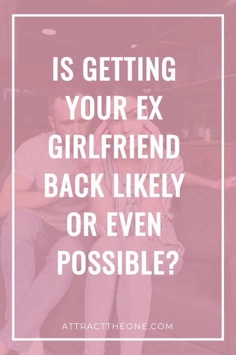 Text on a pink background asks, "Is getting your ex-girlfriend back likely or even possible?" Second Chance At Love, Elizabeth Stone, Relationship Meaning, Rebuilding Trust, Get Her Back, First Relationship, Getting To Know Someone, Thank You Messages, Getting Back Together