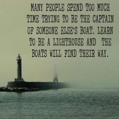 Lighthouse Quotes, Boating Quotes, Quotable Quotes, Happy Thoughts, A Quote, Good Thoughts, Good Advice, Wise Words, Life Lessons