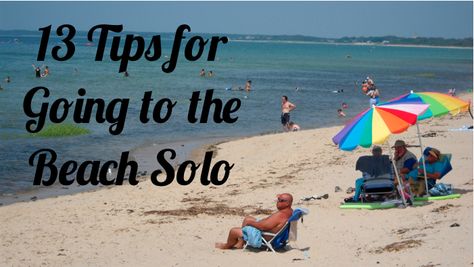 What do you do with your stuff when you're alone at the beach? Read http://solotravelerblog.com/beach-solo/ for creative answers. Things To Do At The Beach Alone, Solo Beach Day, The Beach Read, Trip List, Bucket List For Teens, Solo Traveling, Saint George Island, Europe Packing List, Beach Read