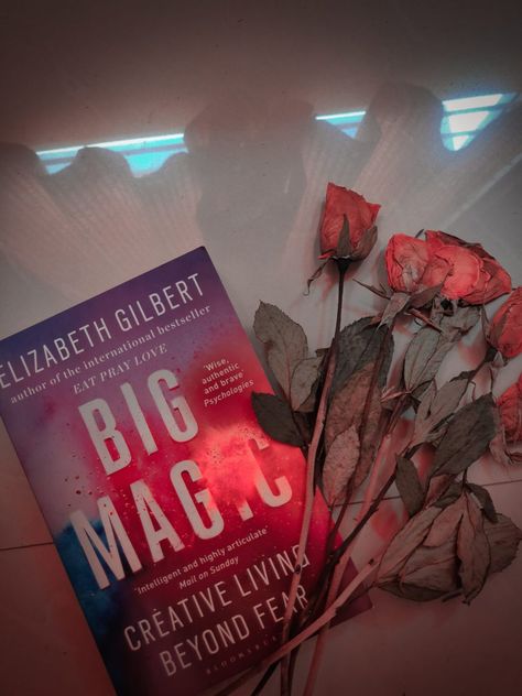 Big Magic Book, Elizabeth Gilbert Books, Big Magic Elizabeth Gilbert, Chapter Titles, Book Obsession, Bold Words, Not Your Baby, Big Magic, Forty Birthday