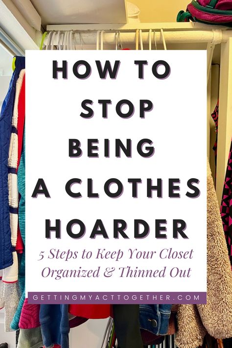 stop being a clothes hoarder Declutter Closet, Decluttering Inspiration, Declutter Home, Declutter Challenge, Clothes Closet Organization, Closet Organizing Systems, Clothes Organization Diy, Clutter Organization, Cleaning Closet