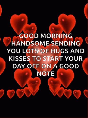 Heart Good Morning, Hi Love, Good Night Love You Gif, Sweet Romantic Quotes For Him My Heart, Good Morning Baby I Love You, Love You Husband Quotes, Good Morning My Love Gif, Good Night I Love You Gif, Good Morning Images For Him