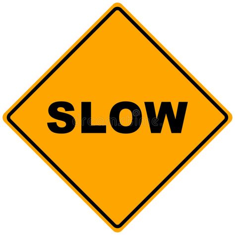 Road Sign Slow. Orange road sign slow -illustration #Sponsored , #Sponsored, #Ad, #Sign, #Orange, #slow, #Slow Slow Illustration, Positive Signs, Road Signage, Barbie Miniatures, Awesome Sauce, Road Sign, Road Signs, Sign Templates, Street Signs