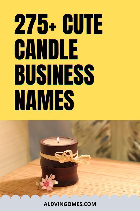 Candle Business Name Ideas, Candle Making Business Names, Catchy Candle Business Names, Cute Candle Business Names, Soy Candle Business Names Candles Name Brand, Cute Candle Business Names, Unique Candle Business Names, Candle Bussines Names, Candle Business Names Ideas Unique, Candle Buissnes Names, Wax Melt Business Name Ideas, Candles Business Names, Candle Names Ideas Funny