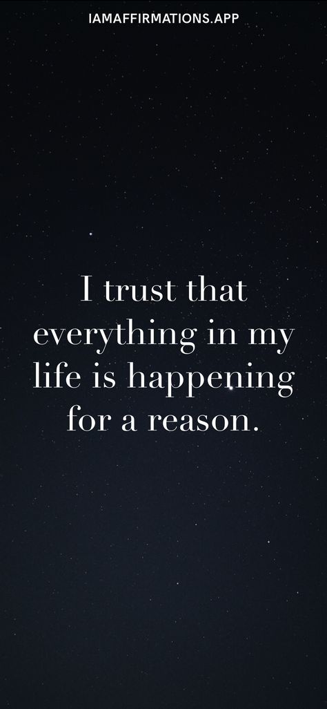 I trust that everything in my life is happening for a reason. From the I am app: https://iamaffirmations.app/download I Trust, For A Reason, In My Life, Trust Me, My Life, Life Is, Meant To Be, Quotes, Quick Saves