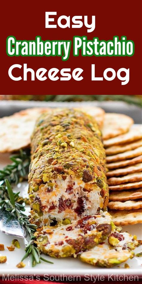 Cranberry Cheese Log, Cranberry Pistachio Cheese Log, Cheese Log Recipes, Melissas Southern Style Kitchen, Cheese Log, Christmas Cheese, Cranberry Pistachio, Cranberry Cheese, Easy Cheese