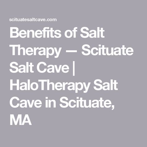 Benefits of Salt Therapy — Scituate Salt Cave | HaloTherapy Salt Cave in Scituate, MA Ionic Foot Bath, Hay Fever, Wellness Workshop, Respiratory Illness, Salt Cave, Himalayan Salt Crystals, Mental Energy, Deep Tissue, Reduce Inflammation