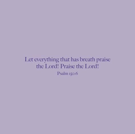 Psalm 150 6, Psalm 119 11, Psalm 150, Praise The Lord, Women Of Faith, Spiritual Inspiration, Scripture Quotes, Faith Hope, Christian Quotes