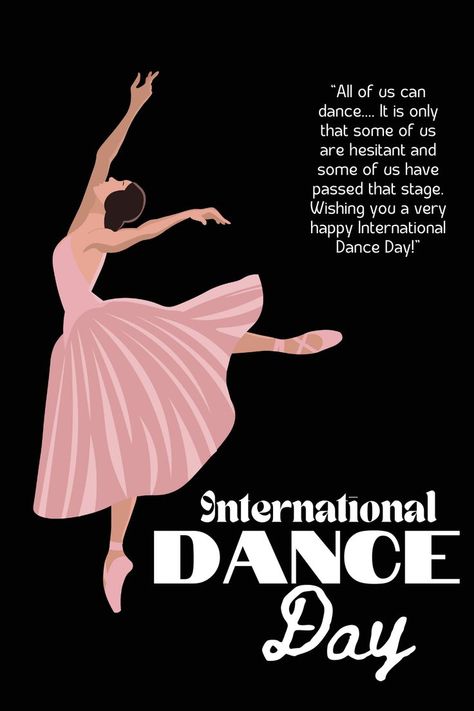 International Dance Day! International Dance Day Poster, Dance Day Poster, International Dance Day Quotes, International Dance Day, Dance Audition, Dance Program, International Dance, World Dance, Dancing Day